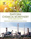 Book Platform Chemical Biorefinery: Future Green Chemistry free