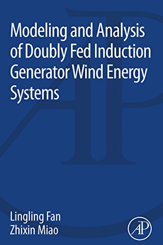 Book Modeling and Analysis of Doubly Fed Induction Generator Wind Energy Systems free