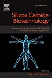 Book Silicon Carbide Biotechnology: A Biocompatible Semiconductor for Advanced Biomedical Devices and Applications free