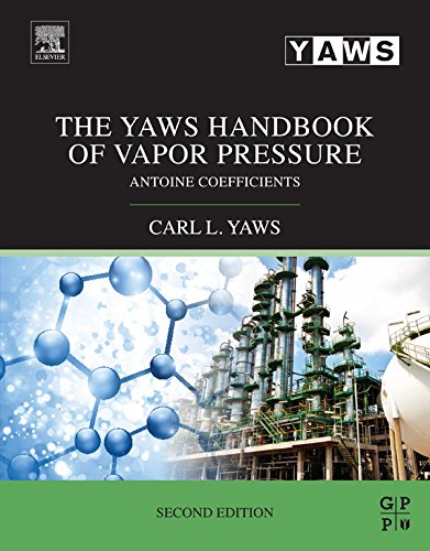 Book The Yaws Handbook of Vapor Pressure: Antoine Coefficients free