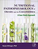 Book Nutritional Pathophysiology of Obesity and its Comorbidities: A Case-Study Approach free