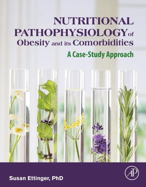 Book Nutritional Pathophysiology of Obesity and its Comorbidities: A Case-Study Approach free