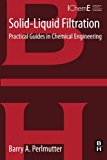 Book Solid-Liquid Filtration: Practical Guides in Chemical Engineering free