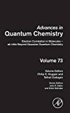 Book Electron Correlation in Molecules – ab initio Beyond Gaussian Quantum Chemistry (Volume 73) (Advances in Quantum Chemistry, Volume 73) free