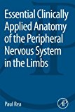 Book Essential Clinically Applied Anatomy of the Peripheral Nervous System in the Limbs free