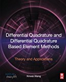 Book Differential Quadrature and Differential Quadrature Based Element Methods: Theory and Applications free