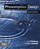 Book Presumptive Design: Design Provocations for Innovation free