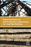 Book Advanced Reservoir and Production Engineering for Coal Bed Methane free