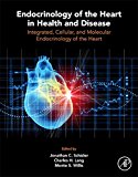 Book Endocrinology of the Heart in Health and Disease: Integrated, Cellular, and Molecular Endocrinology of the Heart free