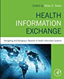 Book Health Information Exchange: Navigating and Managing a Network of Health Information Systems free