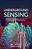 Book Underground Sensing: Monitoring and Hazard Detection for Environment and Infrastructure free