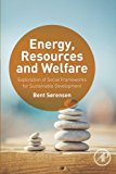 Book Energy, Resources and Welfare: Exploration of Social Frameworks for Sustainable Development free