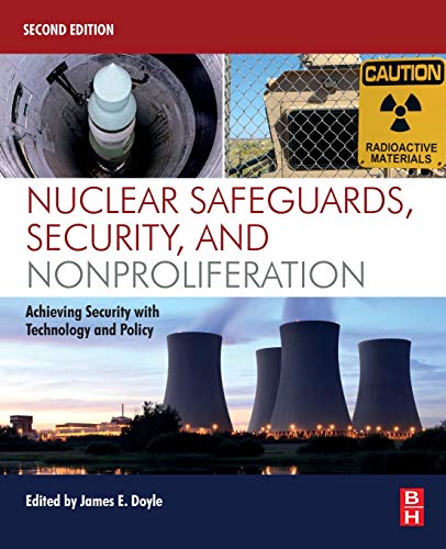 Book Nuclear Safeguards, Security, and Nonproliferation: Achieving Security with Technology and Policy free