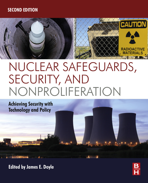 Book Nuclear Safeguards, Security, and Nonproliferation: Achieving Security with Technology and Policy free
