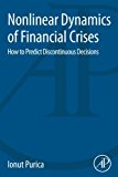 Book Nonlinear Dynamics of Financial Crises: How to Predict Discontinuous Decisions free