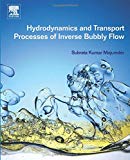 Book Hydrodynamics and Transport Processes of Inverse Bubbly Flow free