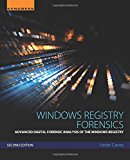Book Windows Registry Forensics: Advanced Digital Forensic Analysis of the Windows Registry free