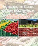 Book Engineering for Storage of Fruits and Vegetables: Cold Storage, Controlled Atmosphere Storage, Modified Atmosphere Storage free