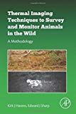 Book Thermal Imaging Techniques to Survey and Monitor Animals in the Wild: A Methodology free