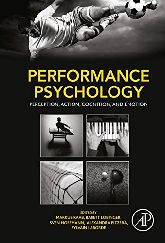 Book Performance Psychology: Perception, Action, Cognition, and Emotion free