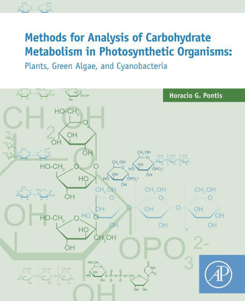 Book Methods for Analysis of Carbohydrate Metabolism in Photosynthetic Organisms: Plants, Green Algae and Cyanobacteria free