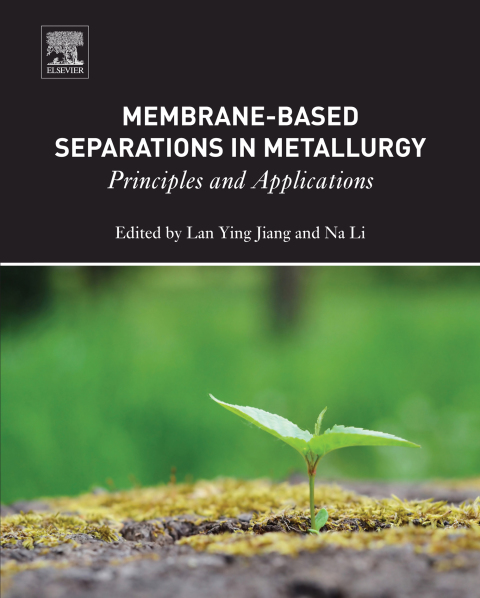 Book Membrane-Based Separations in Metallurgy: Principles and Applications free