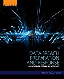 Book Data Breach Preparation and Response: Breaches are Certain, Impact is Not free