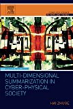 Book Multi-Dimensional Summarization in Cyber-Physical Society (Computer Science Reviews and Trends) free