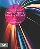 Book Applied Computing in Medicine and Health (Emerging Topics in Computer Science and Applied Computing) free