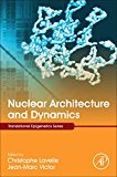 Book Nuclear Architecture and Dynamics (Volume 2) (Translational Epigenetics, Volume 2) free