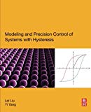 Book Modeling and Precision Control of Systems with Hysteresis free