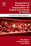 Book Management of Hemostasis and Coagulopathies for Surgical and Critically Ill Patients: An Evidence-Based Approach free