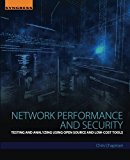 Book Network Performance and Security: Testing and Analyzing Using Open Source and Low-Cost Tools free