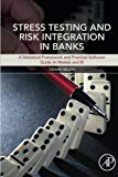 Book Stress Testing and Risk Integration in Banks: A Statistical Framework and Practical Software Guide (in Matlab and R) free
