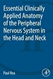 Book Essential Clinically Applied Anatomy of the Peripheral Nervous System in the Head and Neck free