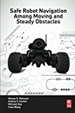 Book Safe Robot Navigation Among Moving and Steady Obstacles free