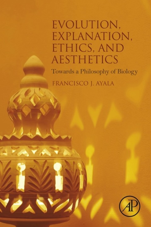 Book Evolution, Explanation, Ethics and Aesthetics: Towards a Philosophy of Biology free