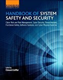 Book Handbook of System Safety and Security: Cyber Risk and Risk Management, Cyber Security, Threat Analysis, Functional Safety, Software Systems, and Cyber Physical Systems free