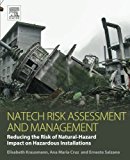 Book Natech Risk Assessment and Management: Reducing the Risk of Natural-Hazard Impact on Hazardous Installations free