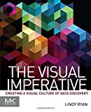 Book The Visual Imperative: Creating a Visual Culture of Data Discovery free
