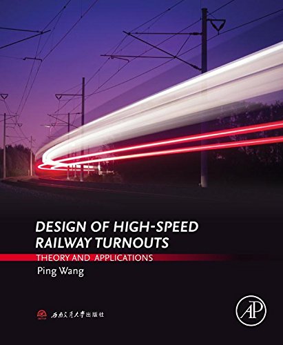 Book Design of High-Speed Railway Turnouts: Theory and Applications free