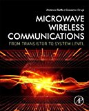 Book Microwave Wireless Communications: From Transistor to System Level free