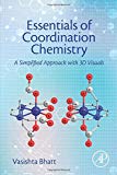 Book Essentials of Coordination Chemistry: A Simplified Approach with 3D Visuals free