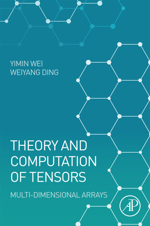 Book Theory and Computation of Tensors: Multi-Dimensional Arrays free