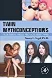 Book Twin Mythconceptions: False Beliefs, Fables, and Facts about Twins free