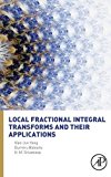 Book Local Fractional Integral Transforms and Their Applications free
