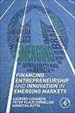 Book Financing Entrepreneurship and Innovation in Emerging Markets free