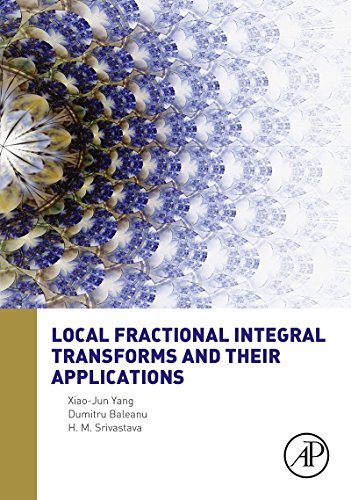 Book Local Fractional Integral Transforms and Their Applications free