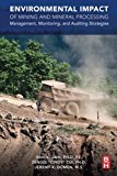Book Environmental Impact of Mining and Mineral Processing: Management, Monitoring, and Auditing Strategies free