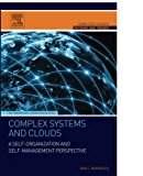 Book Complex Systems and Clouds: A Self-Organization and Self-Management Perspective (Computer Science Reviews and Trends) free